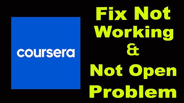 How To Fix Coursera App Not Working Problem Android & iOS | Coursera Not Open Problem | PSA 24