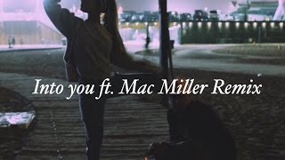 Ariana Grande - Into You (feat. Mac Miller) Lyrics