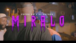 El Fecho RD ❌ El Fother - Miralo (Video Oficial)