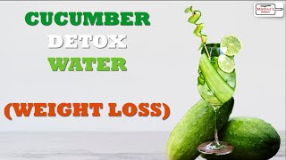 cucumber detox water instant fat lose drink - Lose upto 10 Kg in 10 days By Mathur's Rasoi screenshot 2