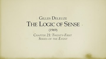 Deleuze - The Logic of Sense (Ch 21) - Twenty-First Series of the Event - Epoché Magazine
