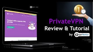 PrivateVPN Review & Tutorial 2017 PrivateVPN Review & Tutorial 2017