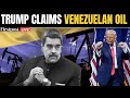 US vs Venezuela LIVE: Trump Claims Venezuelan Oil After Maduro Arrest; China and Spain React | N18G