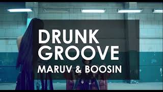 Drunk Groove (MARUV & Boosin) Remix