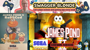 Swagger Blonde Quick Plays James Pond 2 Codename RoboCod Sega Master System