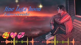 Jeene Laga Hoon Pehle Se Jyadaslow Reverb Lofi Song