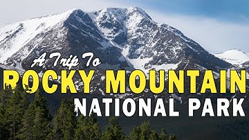 A Trip to ROCKY MOUNTAIN National Park, Colorado | Photography and Original Music