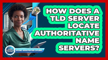How Does a TLD Server Locate Authoritative Name Servers?