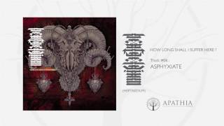 Heptaedium &quot;Asphyxiate&quot; (Official Audio - 2017, Apathia Records)