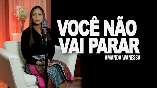 Você Não Vai Parar - Amanda Wanessa (Voz e Piano) #154 chords