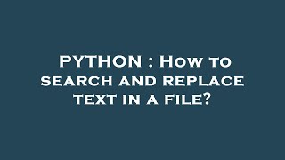Celebrity PYTHON : How to search and replace text in a file? Net Worth