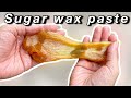 *UPDATED* Sugar Wax Paste recipe + LEARN HOW TO WAX (demonstrated on my hairy legs)