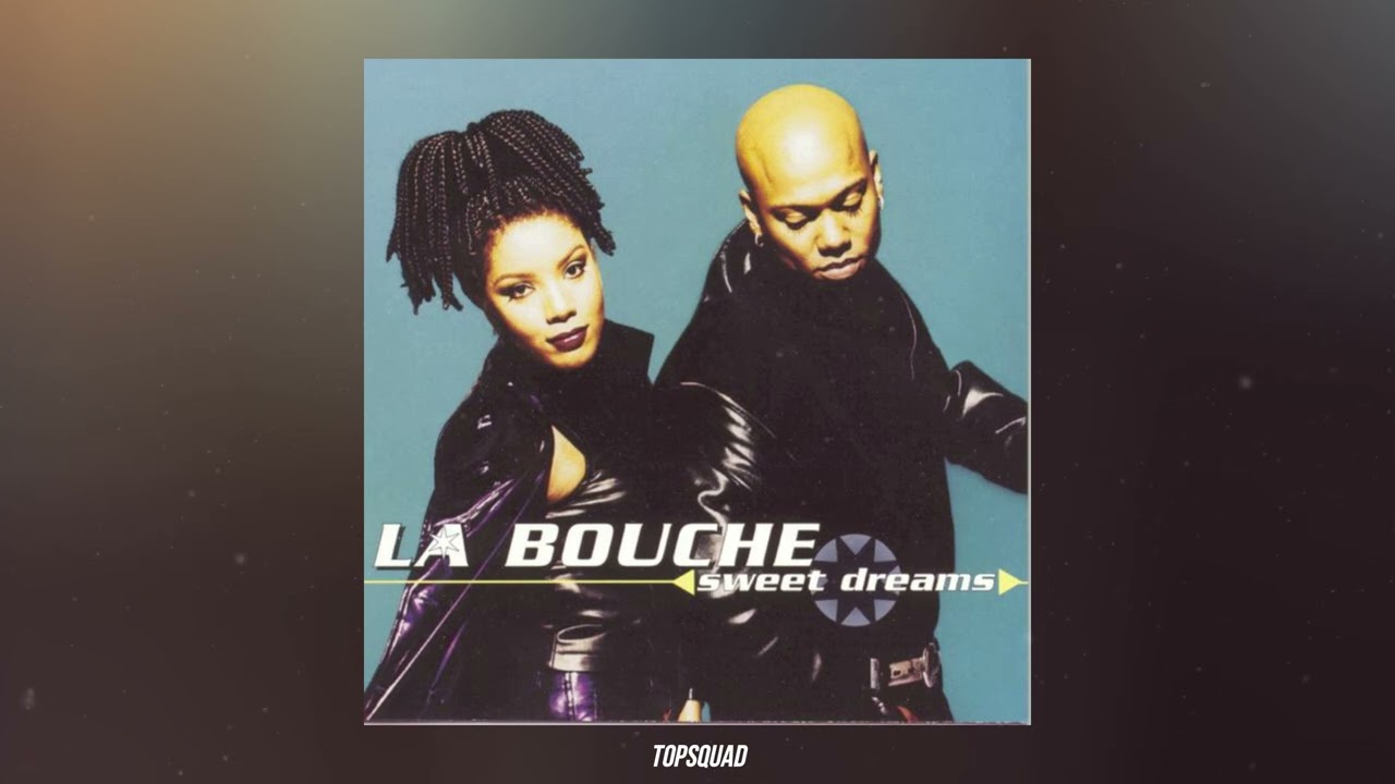 La Bouche - Be My Lover
