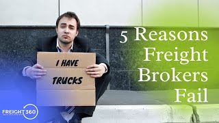 5 Reasons Freight Brokers Fail