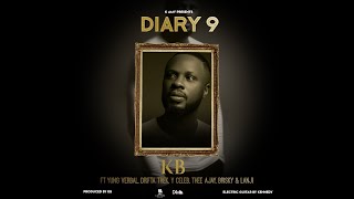 KB Ft Yung Verbal, Drifta Trek, Y Celeb, Thee Ajay, Brisky & Lanji My Diary 9