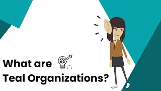 What are Teal Organizations