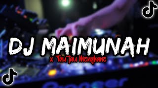 DJ MAIMUNAH X TAU TAU MENGKANE REMIX VIRAL TIKTOK || JEDAG JEDUG FULL BASS TERBARU