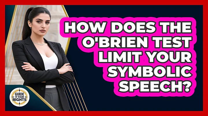 How Does The O'Brien Test Limit Your Symbolic Speech? - Guide To Your Rights