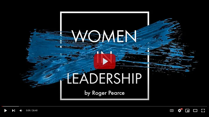 Women in Leadership - Roger Pearce