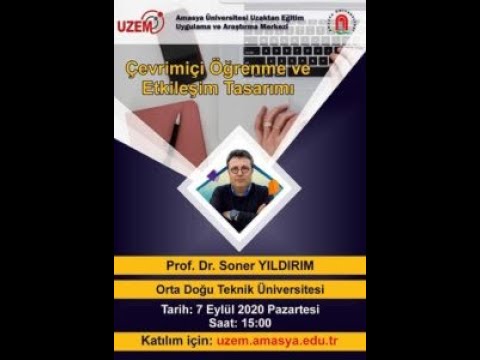 Webinar #1 -- Prof. Dr. Soner YILDIRIM - Çevrimiçi Öğrenme ve Etkileşim Tasarımı