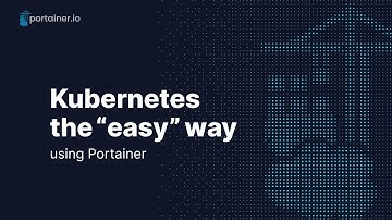 Portainer Demo: Kubernetes the "easy" way