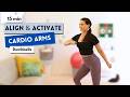 15 min Cardio Arms Workout | Day 6 Align and Activate Challenge | Dumbbells