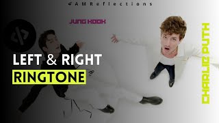 Left \u0026 Right - Charlie Puth ft. Jungkook [Ringtone]