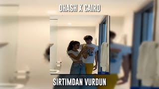 Ohash ft. Cairo - Sırtımdan Vurdun (Speed Up) Resimi