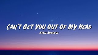 Can't Get You Out Of My Head Lyrics - Kylie Minogue - Lyric Best Song