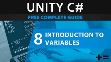 Learn to Code UNITY C# 8: Introduction to Variables (int, float, string, bool) and How to Use Them