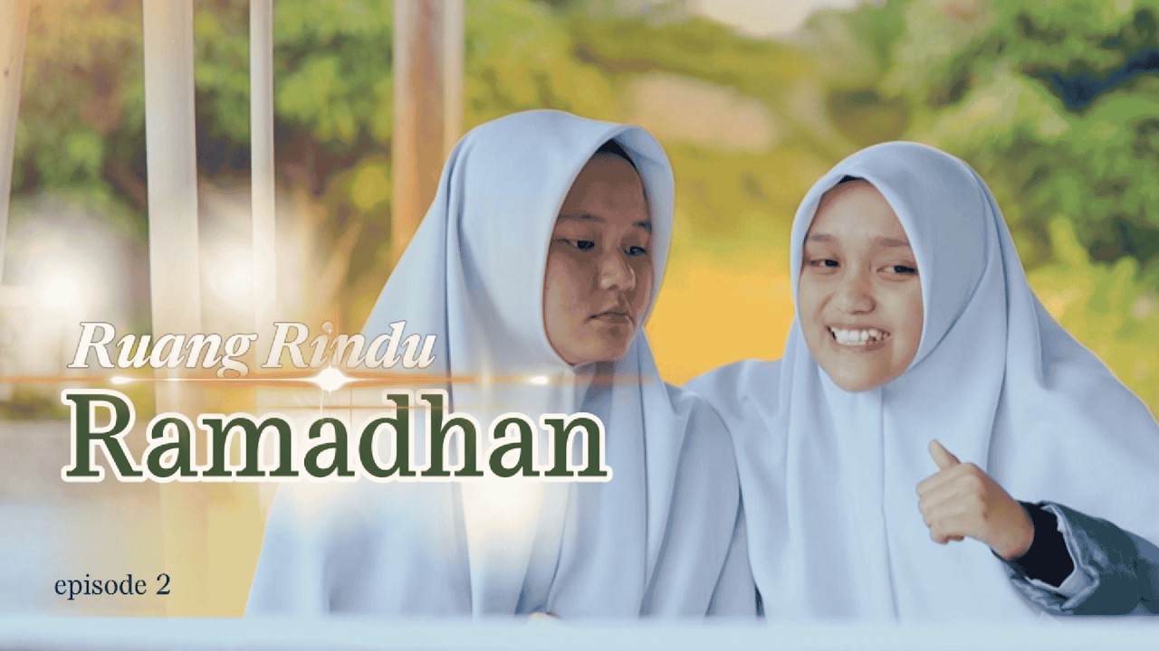 Ruang Rindu Ramadhan | Short Film Episode 2