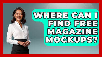 Where Can I Find Free Magazine Mockups? - Graphic Design Nerd