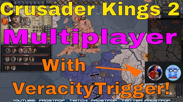 Crusader Kings 2:  Multiplayer w/VeracityTrigger!