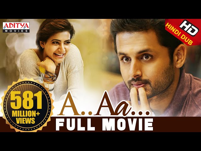 A Aa Hindi Dubbed Full Movie New | Nithiin, Samantha, Anupama Parameshwaran | Trivikram class=