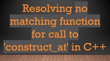 Resolving no matching function for call to 