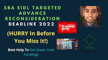 SBA EIDL Targeted Advance Reconsideration Deadline 2022 (HURRY In Before You Miss It!) - Best Help
