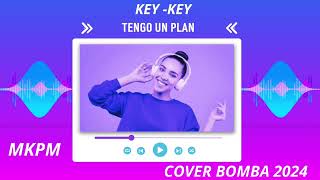 TENGO UN PLAN COVER BOMBA 2024