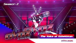 Ovoz - The Voice Of Uzbekistan Intro 2026 (Season 2)