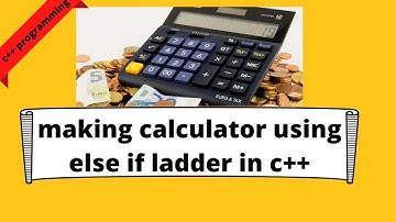 CALCULATOR PROGRAM USING ELSE IF LADDER IN C++ | C++ PROGRAMMING | TAMIL