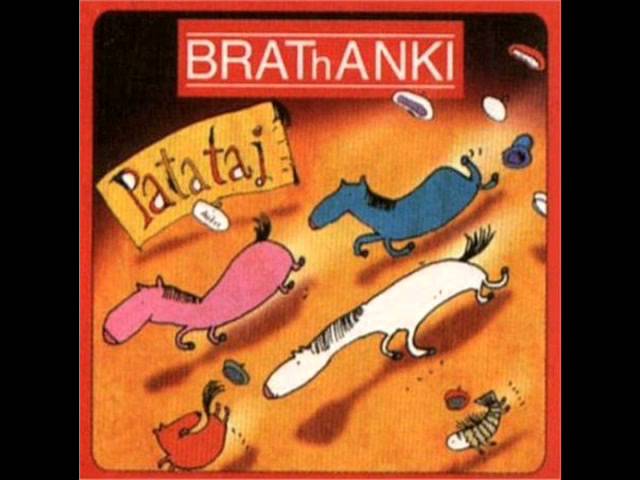 Brathanki - Dzyñ, dzyñ, dzyñ