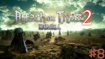 Attack on Titan 2 - Story Mode Part 8 : Scout Regiment - (SS Inferno No Commentary Walkthrough)