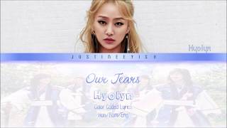 Hyolyn – Our Tears (서로의 눈물이 되어) (Lyrics Color Coded Han|Rom|Eng)