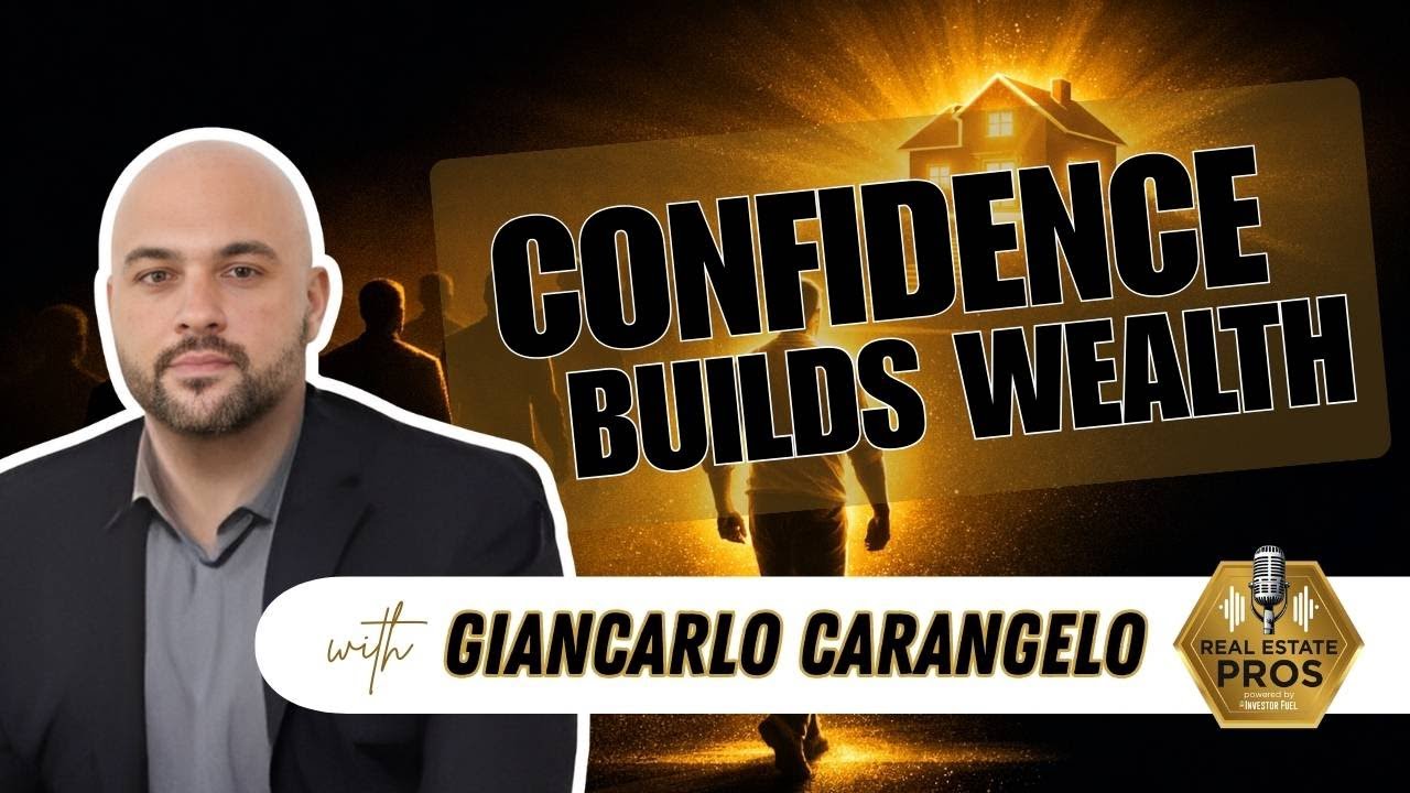 How Confidence, Discipline, and Systems Build Real Estate Wealth