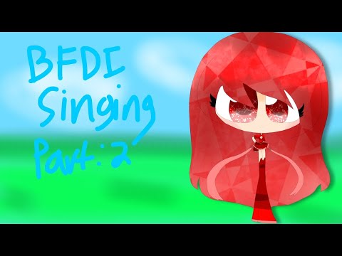 BFDI Singing Part 2