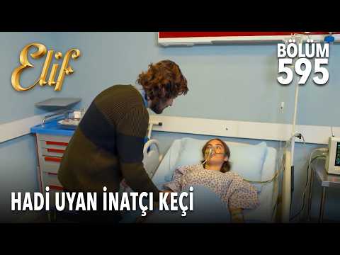 Kerem bütün gece Reyhan'ın başında bekledi | Elif 595. Bölüm
