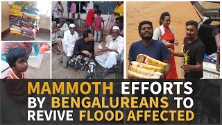 Mammoth effort by Bengalureans to revive flood affected.