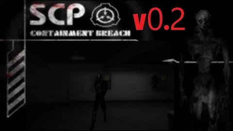 SCP - Containment Breach v0.2 Gameplay