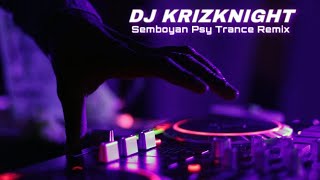 Luanloko - Semboyan ( Psy Trance Remix ) By DJ Krizknight