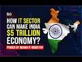 Power of Indian IT Industry : How IT Sector can make India $5 trillion Economy?