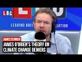 James O'Brien's theory on climate change deniers | LBC